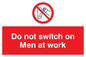 PM45: do not switch on men at work
