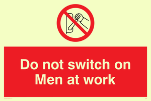 PM45: do not switch on men at work