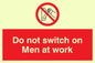 PM45: do not switch on men at work