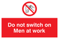 PM45: do not switch on men at work