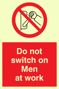 PM45: do not switch on men at work