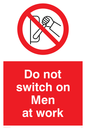 PM45: do not switch on men at work