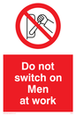 PM45: do not switch on men at work