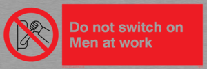 PM45: do not switch on men at work