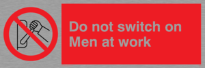PM45: do not switch on men at work