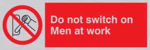 PM45: do not switch on men at work