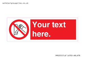 PM5205: Custom Do Not Operate Sign