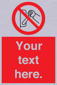 PM5205: Custom Do Not Operate Sign