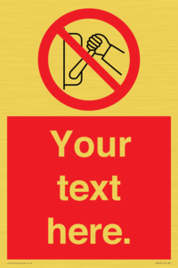 PM5205: Custom Do Not Operate Sign
