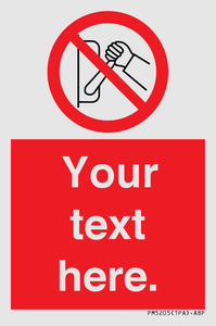 PM5205: Custom Do Not Operate Sign