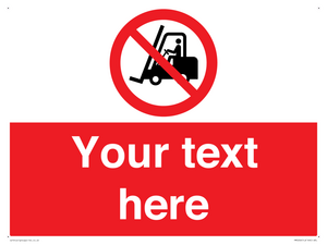 PM5206: Custom No Forklift Trucks Sign