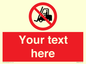 PM5206: Custom No Forklift Trucks Sign