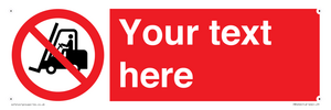 PM5206: Custom No Forklift Trucks Sign