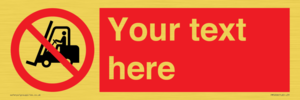 PM5206: Custom No Forklift Trucks Sign