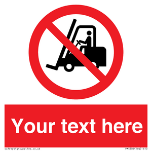 PM5206: Custom No Forklift Trucks Sign