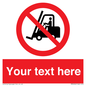 PM5206: Custom No Forklift Trucks Sign