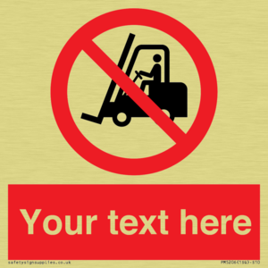 PM5206: Custom No Forklift Trucks Sign