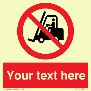 PM5206: Custom No Forklift Trucks Sign