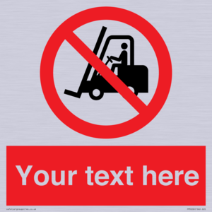PM5206: Custom No Forklift Trucks Sign