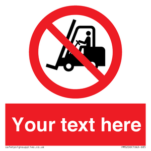 PM5206: Custom No Forklift Trucks Sign