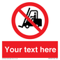 PM5206: Custom No Forklift Trucks Sign
