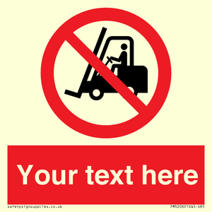 PM5206: Custom No Forklift Trucks Sign