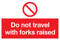 PM5266: Do not travel with forks raised