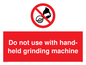 PM5601: Do not use hand-held grinding machine