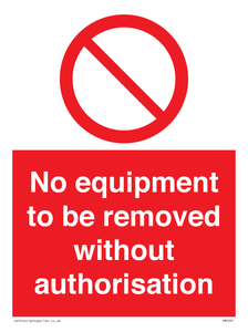 PM5691: No equipment to be removed without authorisation Prohibition Sign