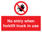 PM5695: No entry when forklift truck in use Prohibition Sign