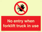 PM5695: No entry when forklift truck in use Prohibition Sign
