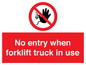 PM5695: No entry when forklift truck in use Prohibition Sign