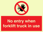 PM5695: No entry when forklift truck in use Prohibition Sign
