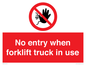 PM5695: No entry when forklift truck in use Prohibition Sign