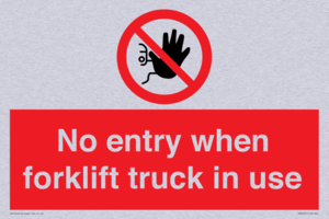 PM5695: No entry when forklift truck in use Prohibition Sign