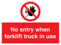 PM5695: No entry when forklift truck in use Prohibition Sign