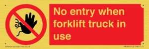PM5695: No entry when forklift truck in use Prohibition Sign