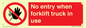 PM5695: No entry when forklift truck in use Prohibition Sign