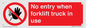 PM5695: No entry when forklift truck in use Prohibition Sign