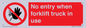 PM5695: No entry when forklift truck in use Prohibition Sign