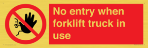 PM5695: No entry when forklift truck in use Prohibition Sign