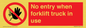 PM5695: No entry when forklift truck in use Prohibition Sign