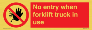 PM5695: No entry when forklift truck in use Prohibition Sign