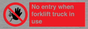 PM5695: No entry when forklift truck in use Prohibition Sign