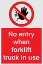 PM5695: No entry when forklift truck in use Prohibition Sign