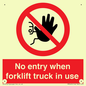 PM5695: No entry when forklift truck in use Prohibition Sign