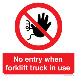 PM5695: No entry when forklift truck in use Prohibition Sign