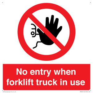 PM5695: No entry when forklift truck in use Prohibition Sign