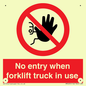 PM5695: No entry when forklift truck in use Prohibition Sign