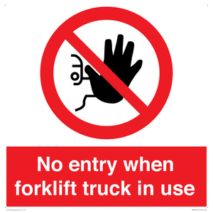 PM5695: No entry when forklift truck in use Prohibition Sign